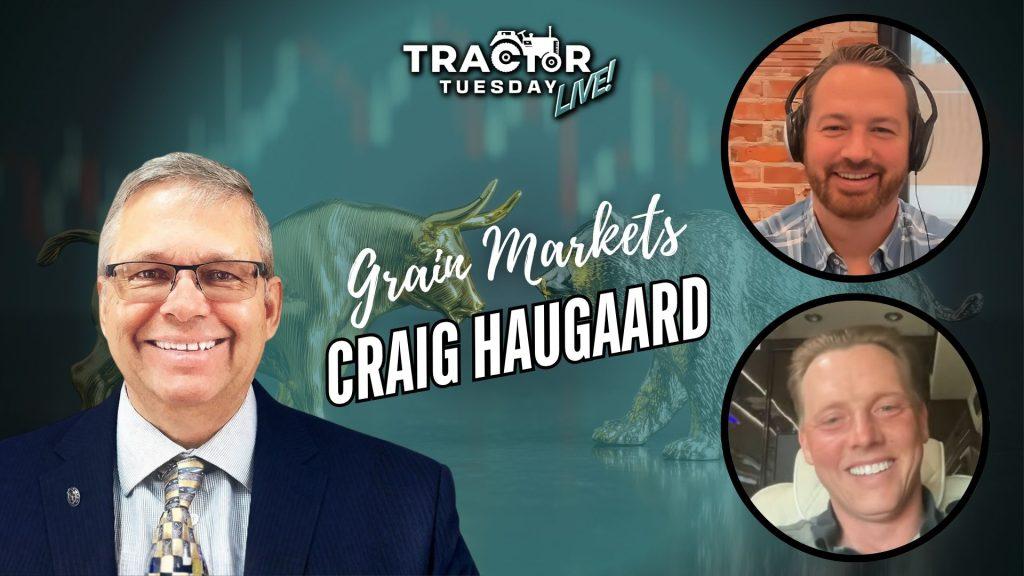 Craig Haugaard on What’s Really Driving the Grain Market