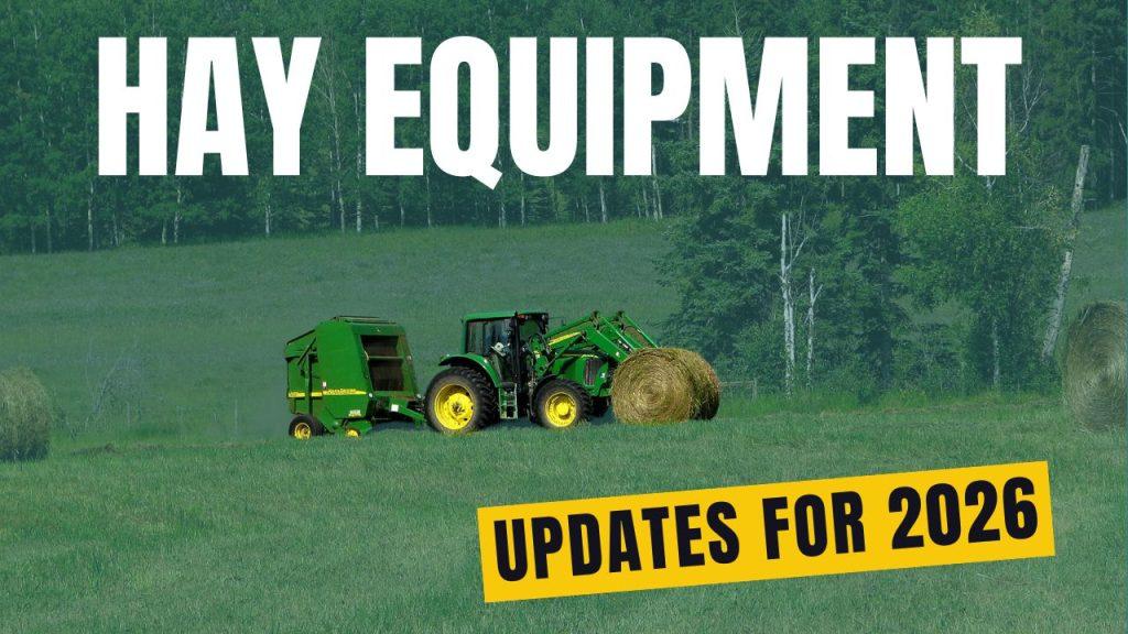 The Biggest Hay Equipment Updates Farmers Will See in 2026